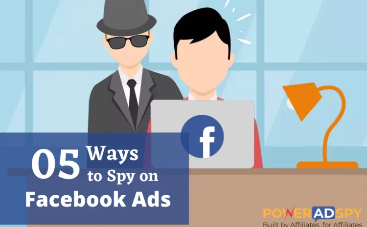 05-Sneaky-Ways-To-Spy-Competitors-Facebook-Ads