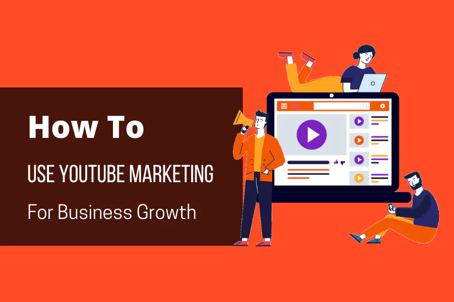YouTube Marketing For Retail: Use YouTube To Grow Your Business