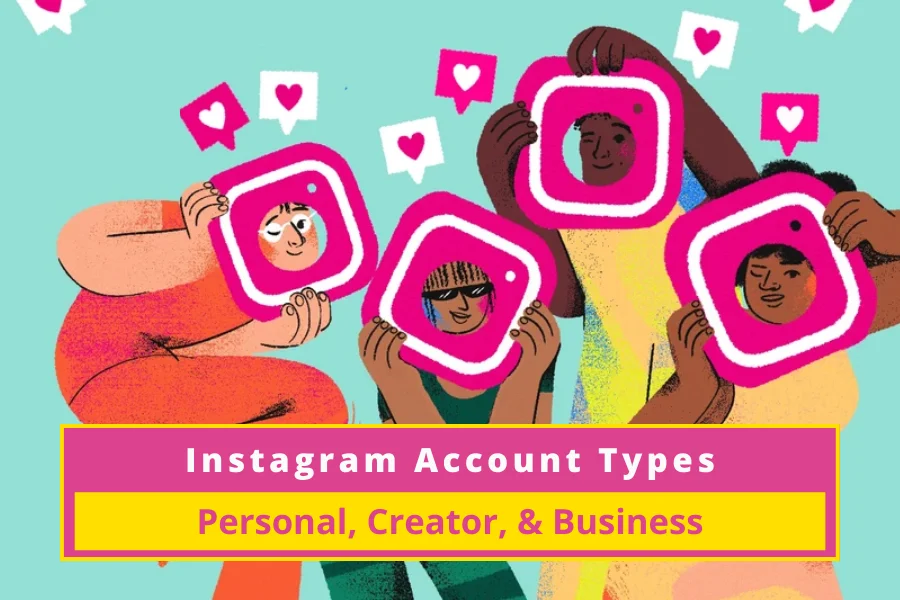 Instagram-Account-Types-What’s-The-Difference-Between-Personal-Creator-Business