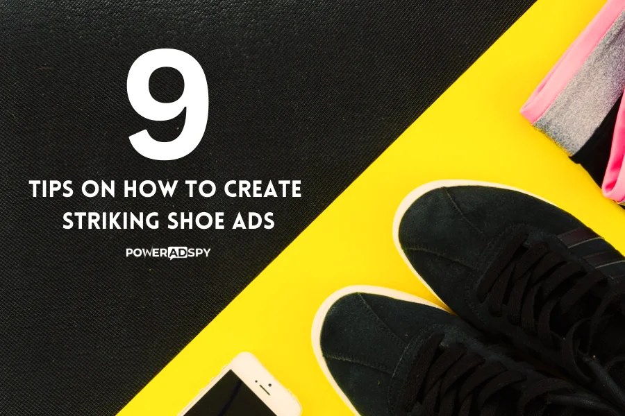 9-tips-to-create-striking-shoe-ads-for-stellar-sales