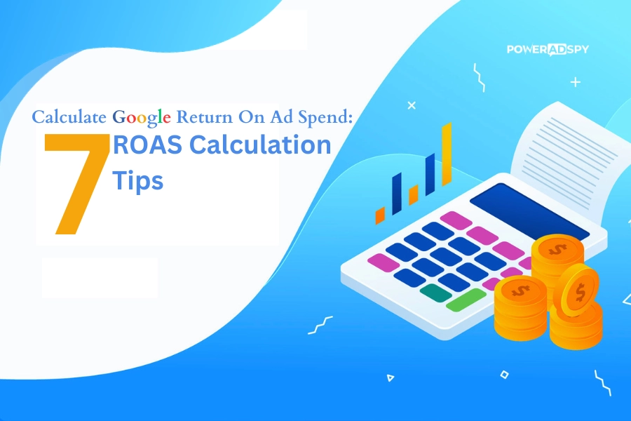 How-To-Calculate-Google-Return-On-Ad-Spend-7-ROAS-Calculation-Tips