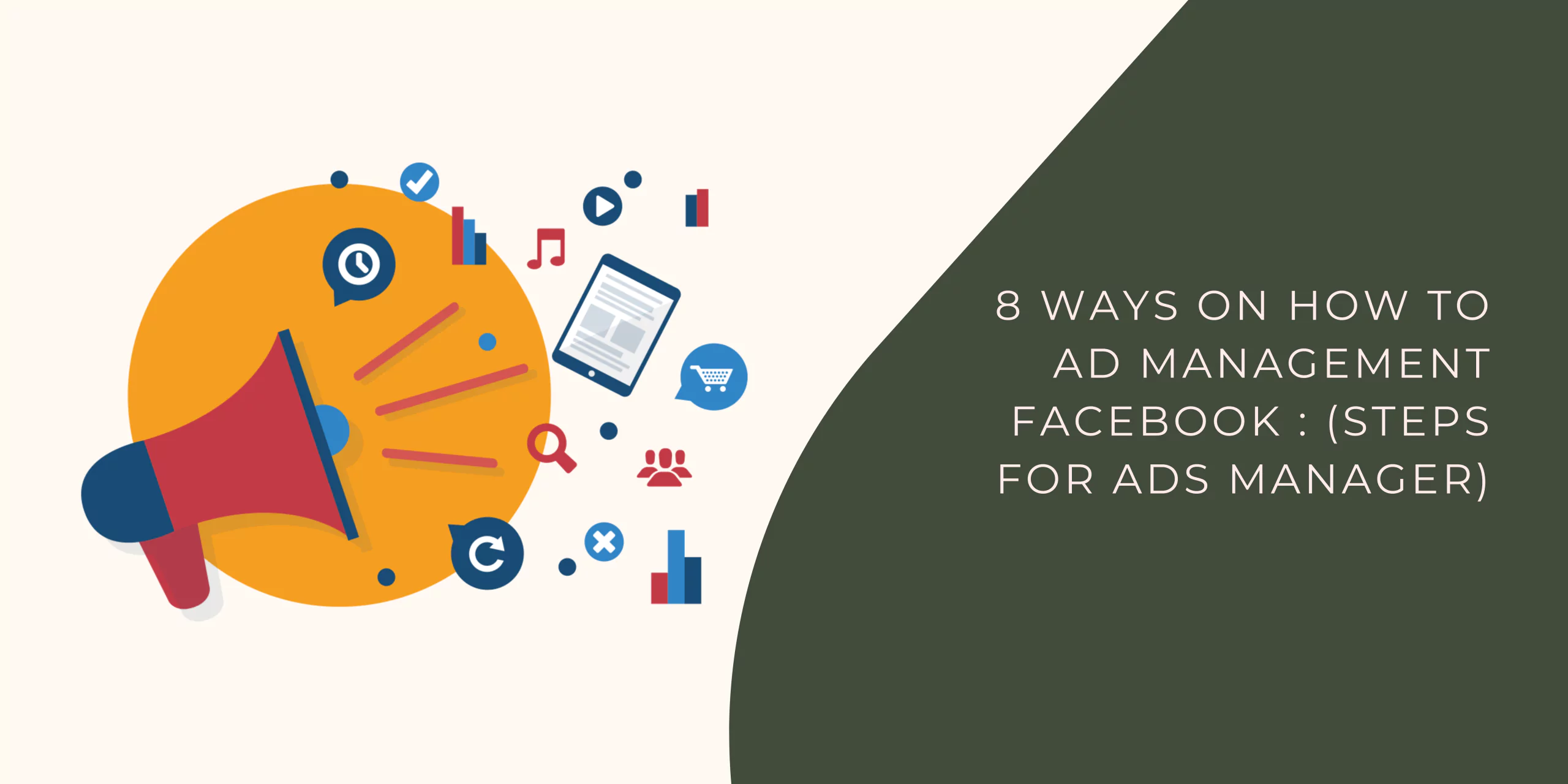 8-Ways-On-How-To-Ad-Management-Facebook-Steps-For-Ads-Manage