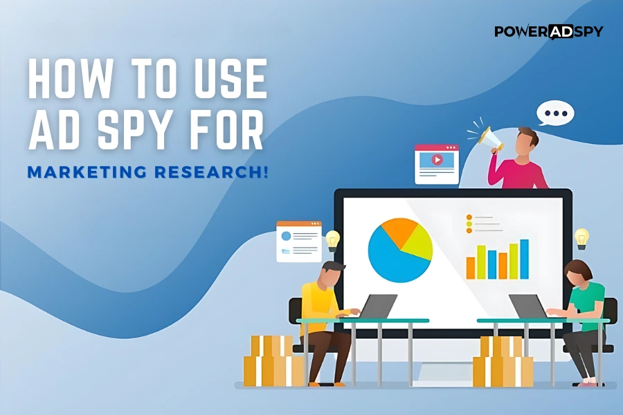 how-to-use-ad-spy-for-market-research.