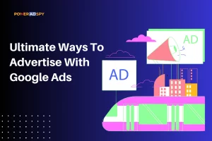 ultimate-ways-to-advertise-with-google-ads