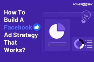 how-to-build-a-facebook-ad-strategy-that-works