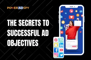 unlock-the-secrets-to-successful-ad-objectives-that-drive results