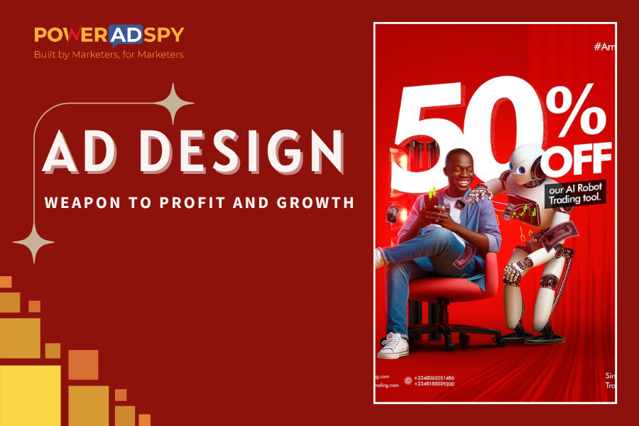 Why-Ad-Design-Is-The-Weapon-To-Profit-And-Growth